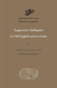 Ipod and book downloads Augustine's Soliloquies in Old English and in Latin DJVU PDB PDF by Harvard University Press, Harvard University Press 9780674278417