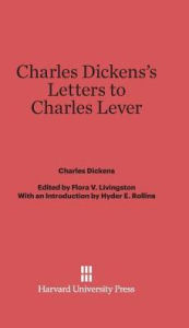 Charles Dickens's Letters To Charles Lever