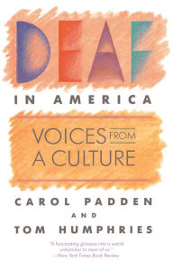 Title: Deaf in America, Author: Carol A. Padden