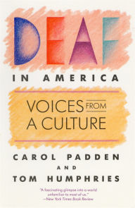 Title: Deaf in America: Voices from a Culture, Author: Carol A. Padden
