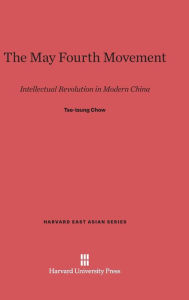 Title: The May Fourth Movement, Author: Tse-tung Chow