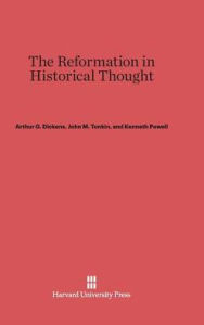 Title: The Reformation in Historical Thought, Author: Arthur G Dickens