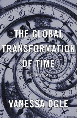 The Global Transformation of Time: 1870-1950