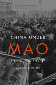Title: China Under Mao: A Revolution Derailed, Author: Andrew G. Walder