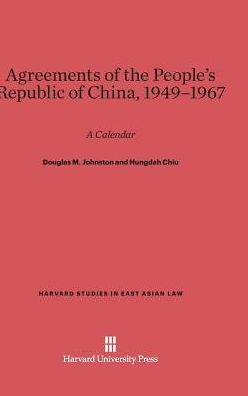 Agreements of the People's Republic of China, 1949-1967: A Calendar