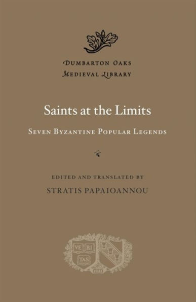 Saints at the Limits: Seven Byzantine Popular Legends