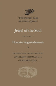 Free ebook download - textbook Jewel of the Soul, Volume I in English by Honorius Augustodunensis, Honorius Augustodunensis 9780674290815