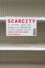 Scarcity: A History from the Origins of Capitalism to the Climate Crisis