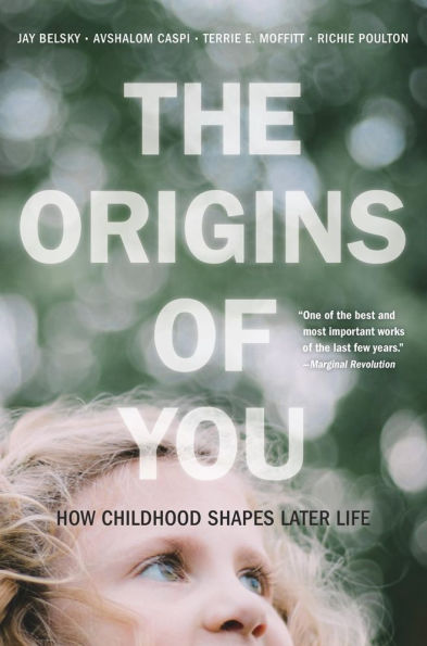 The Origins of You: How Childhood Shapes Later Life