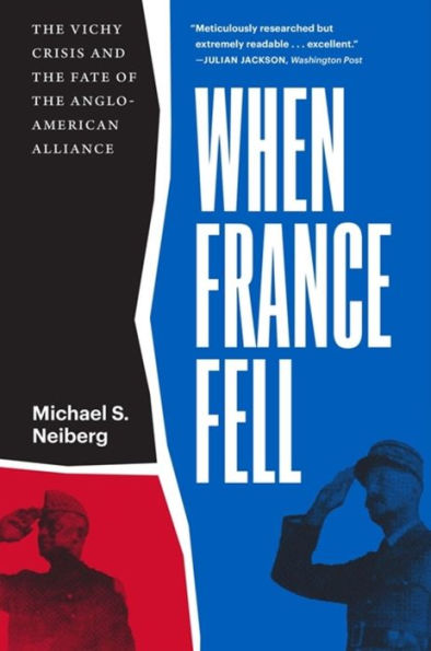 When France Fell: the Vichy Crisis and Fate of Anglo-American Alliance