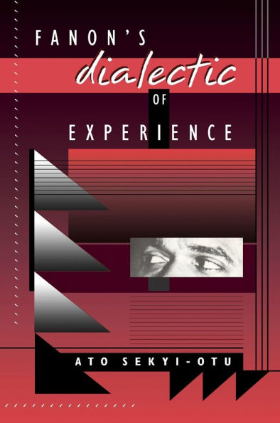 Fanon's Dialectic of Experience / Edition 1