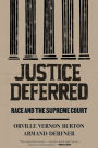 Justice Deferred: Race and the Supreme Court