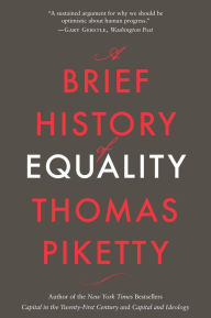 Title: A Brief History of Equality, Author: Thomas Piketty