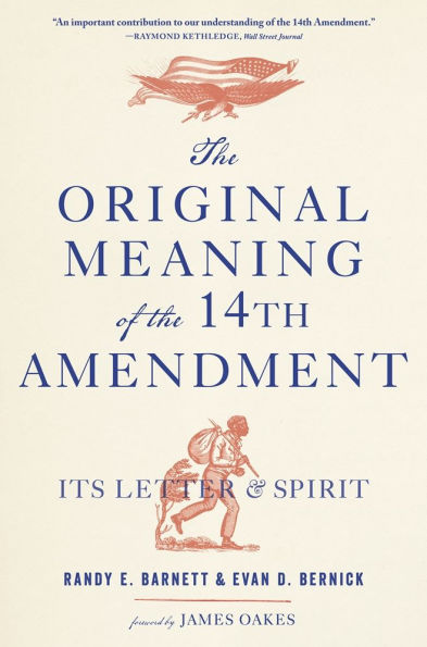 the Original Meaning of Fourteenth Amendment: Its Letter and Spirit