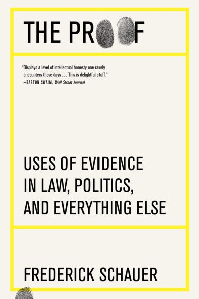 The Proof: Uses of Evidence Law, Politics, and Everything Else