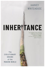 Title: Inheritance: The Evolutionary Origins of the Modern World, Author: Harvey Whitehouse