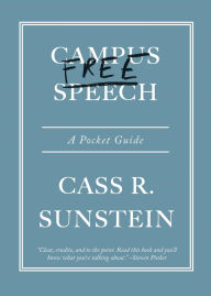 Title: Campus Free Speech: A Pocket Guide, Author: Cass R. Sunstein