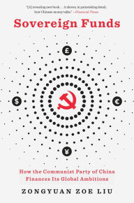 Google books and download Sovereign Funds: How the Communist Party of China Finances Its Global Ambitions