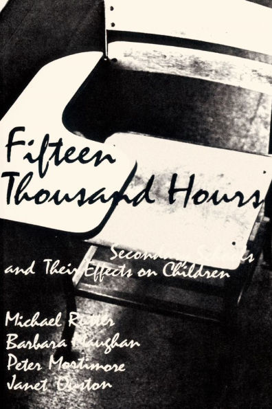 Fifteen Thousand Hours: Secondary Schools and Their Effects on Children / Edition 1