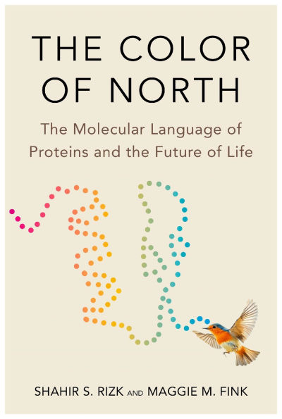 The Color of North: The Molecular Language of Proteins and the Future of Life