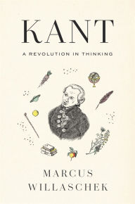 Title: Kant: A Revolution in Thinking, Author: Marcus Willaschek