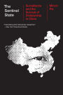 The Sentinel State: Surveillance and the Survival of Dictatorship in China