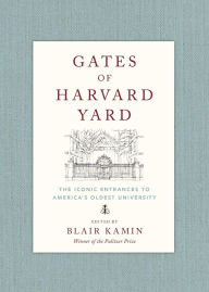 Title: Gates of Harvard Yard, Author: Blair Kamin