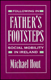 Following in Father's Footsteps: Social Mobility in Ireland