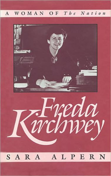 Freda Kirchwey: A Woman of