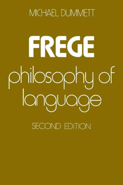 Frege: Philosophy of Language, Second Edition / Edition 2