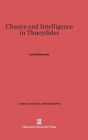 Chance and Intelligence in Thucydides