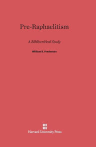 Title: Pre-Raphaelitism, Author: William E. Fredeman