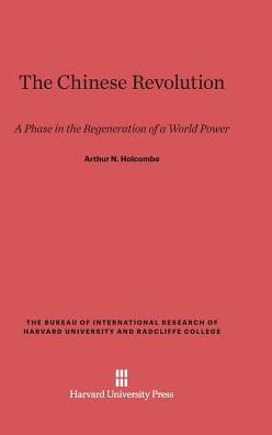 The Chinese Revolution: A Phase in the Regeneration of a World Power
