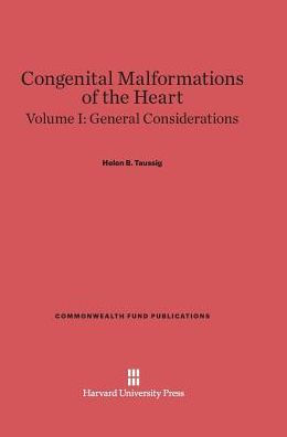 Congenital Malformations of the Heart, Volume I, General Considerations