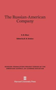 Title: The Russian-American Company, Author: S. B. Okun