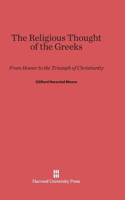 The Religious Thought of the Greeks: From Homer to the Triumph of Christianity, Second Edition