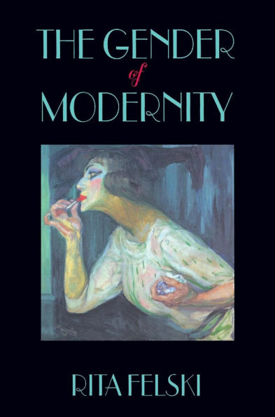 The Gender of Modernity / Edition 1