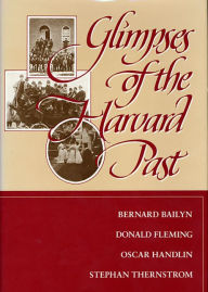 Title: Glimpses of the Harvard Past, Author: Bernard Bailyn