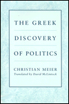 Title: The Greek Discovery of Politics, Author: Christian Meier