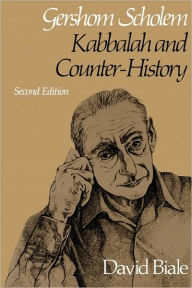 Title: Gershom Scholem: Kabbalah and Counter-History, Second Edition, Author: David Biale