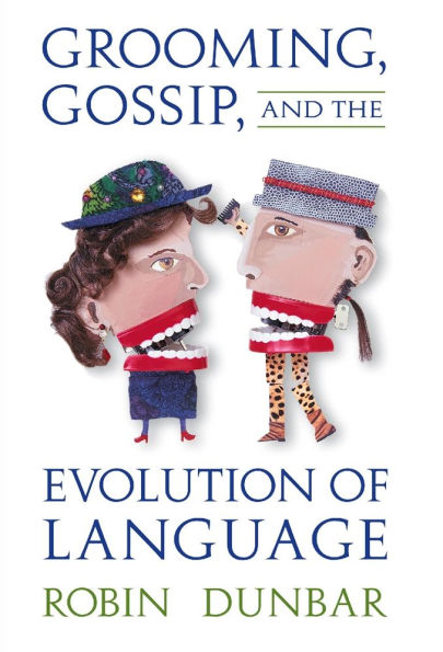 Grooming, Gossip, and the Evolution of Language / Edition 1