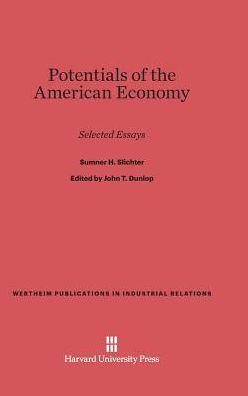 Potentials of the American Economy: Selected Essays