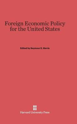 Foreign Economic Policy for the United States