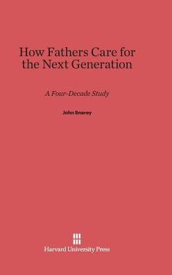 How Fathers Care for the Next Generation: A Four-Decade Study