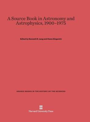 A Source Book in Astronomy and Astrophysics, 1900-1975