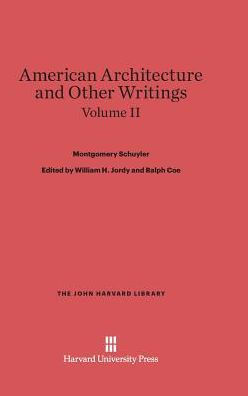 American Architecture and Other Writings, Volume II