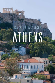 Title: Athens, Author: James H. S. McGregor