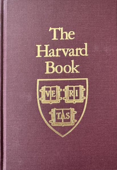 The Harvard Book: Selections from Three Centuries, Revised Edition / Edition 2