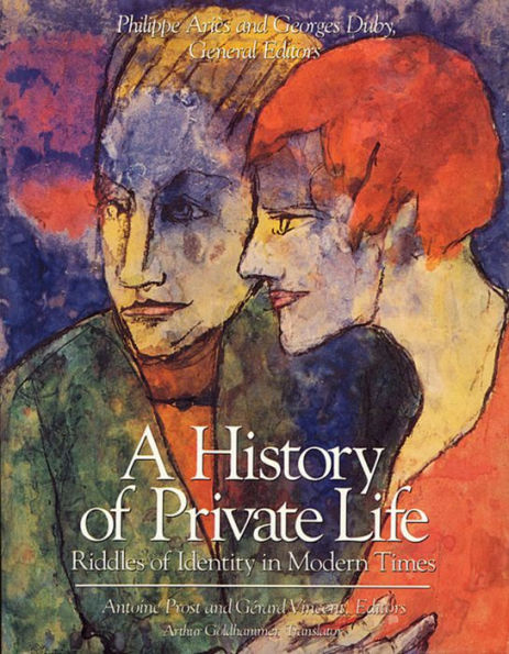 A History of Private Life, Volume V: Riddles of Identity in Modern Times