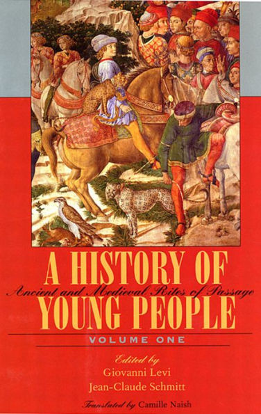 A History of Young People in the West, Volume I: Ancient and Medieval Rites of Passage